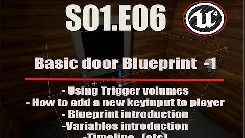 Deathscyp Factory S01E06 - Basic Door Bp   - Unreal Beginners Tutorial series