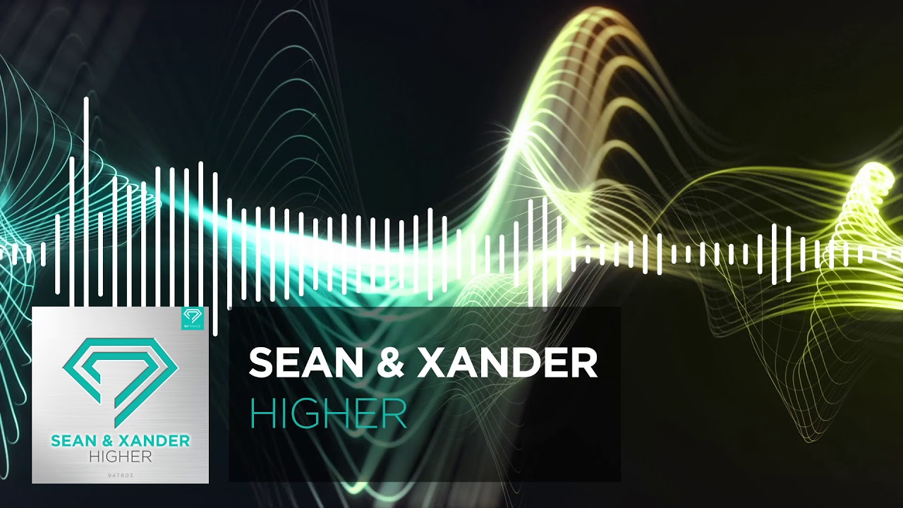 Sean & Xander - Higher progressive house worldwide