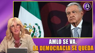 AMLO intenta destruir la misma democracia que ayudó a 