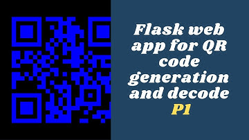 Flask web app for qr code generation and decoding | Python | p-1