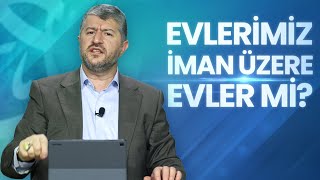 Benim Evim İman Üzere Olduktan Sonra... Muhammed Emin Yıldırım