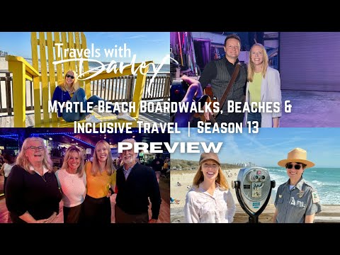 Season 13 Preview: Myrtle Beach Boardwalks, Beaches & Inclusive Travel | Travels with Darley