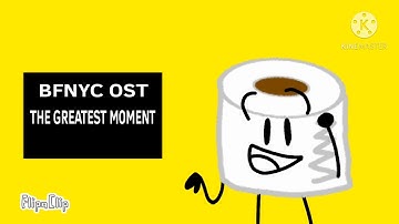 BFNYC OST - The Greatest Moment