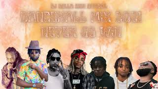 Dancehall Mix 2021 Never Go Win Mavado,Alkaline,Rytikal,10Tik,Yaksta,Teejay & More - DJ Dolla Sign