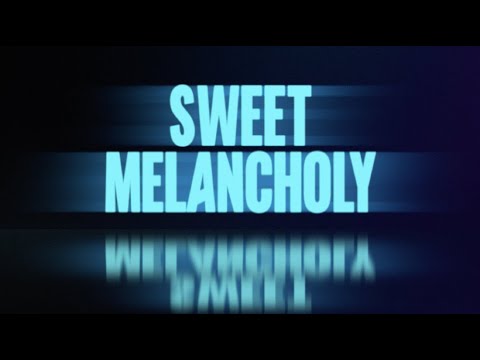 Sweet Melancholy