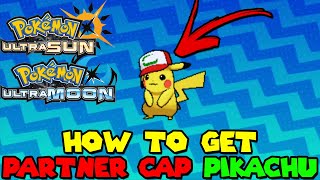 How To Get Special Partner Cap Pikachu In Pokemon Ultra Sun & Ultra Moon