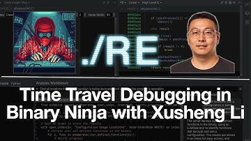 Time Travel Debugging in Binary Ninja with Xusheng Li