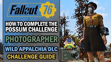 Fallout 76 - Challenge Guide - How to Easily Do the Possum: Photographer Challenge?