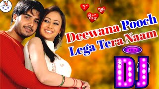 Deewana Pooch Lega Tera Name Pata  Bollywood Song Dj Remix Dj Nitesh Katni