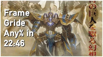 Frame Gride Any% RTA in 22:46