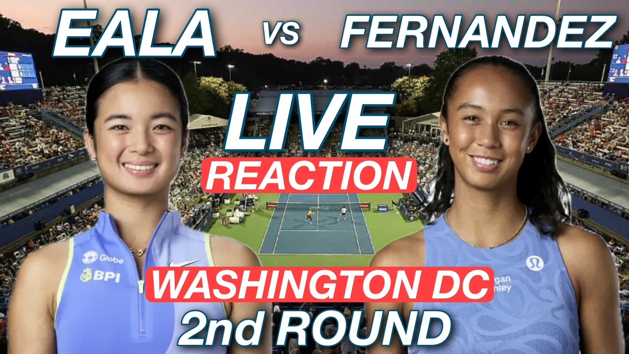 Eala vs Fernandez 2026 Washington DC 2nd Round | Live Reaction & Watchalong