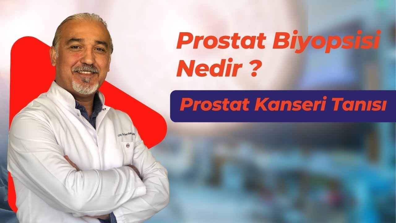 Prostat Biyopsisi Nasıl Alınır ? Prostat Kanseri Tanısında Önemi Nedir ?