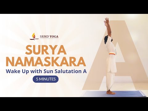 Surya Namaskar A | Wake Up with Sun Salutation A - 5 Minutes | SRMD Yoga