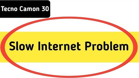 techno camon 30 slow internet problem, how to slow internet problem