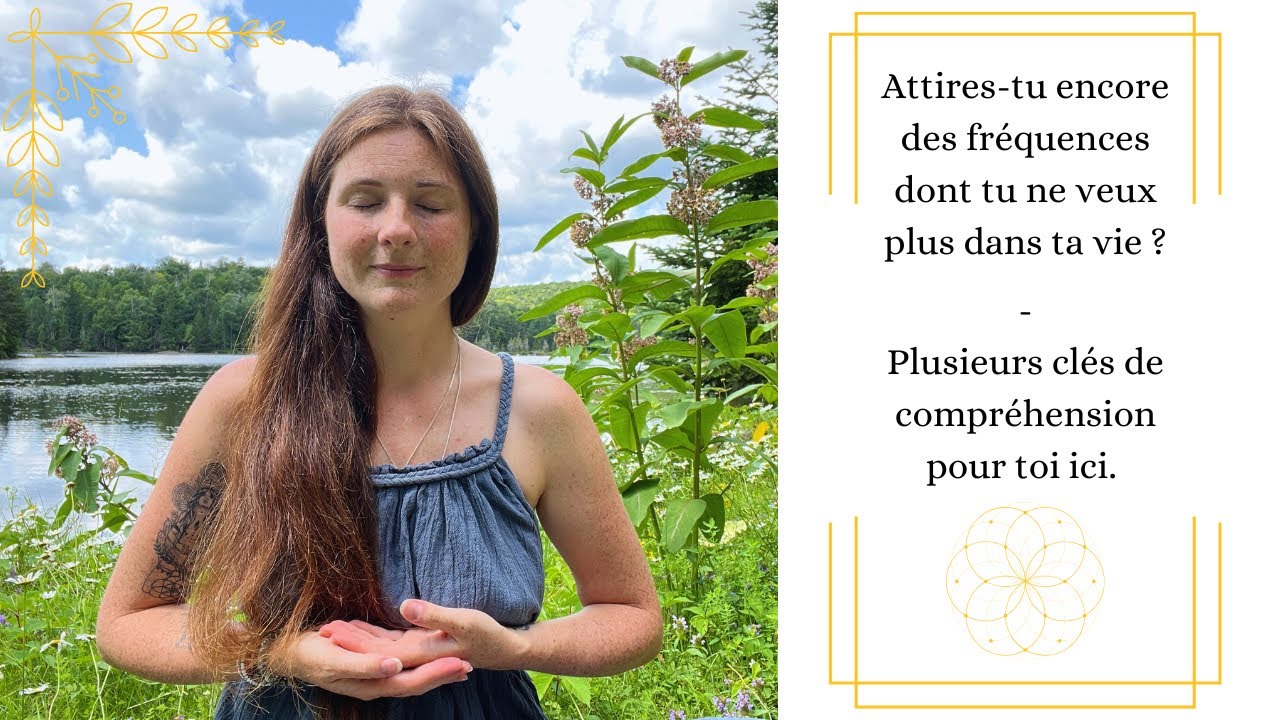Attires-tu encore des fréquences dont tu ne veux plus dans ta vie ?