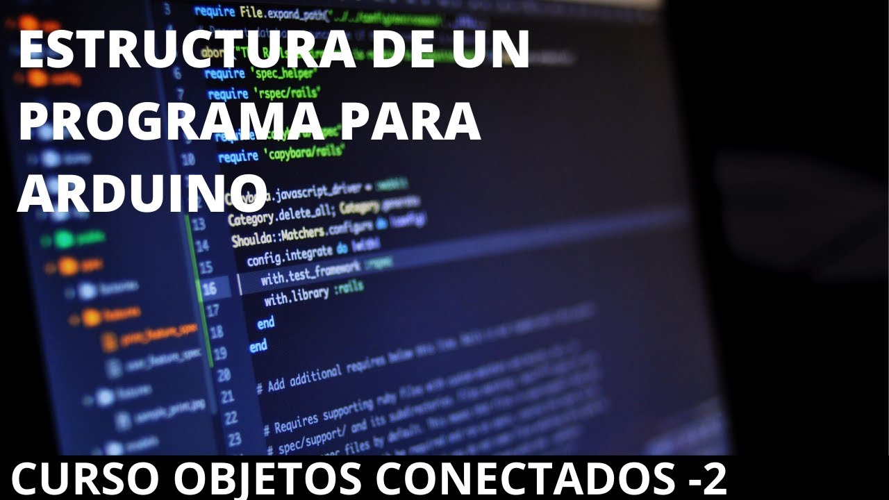 Estructura de un programa sencillo con Arduino Nano 33 IoT - Curso ...