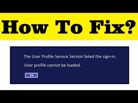 How To Fix The User Profile Service Service Failed || The Sign In User Profile Cannot Be Loaded