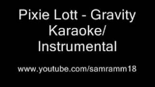 Pixie Lott - Gravity - KARAOKE/INSTRUMENTAL with LYRICS