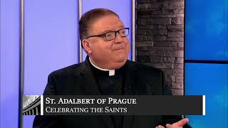 April 23 - St. Adalbert, Bishop, Martyr