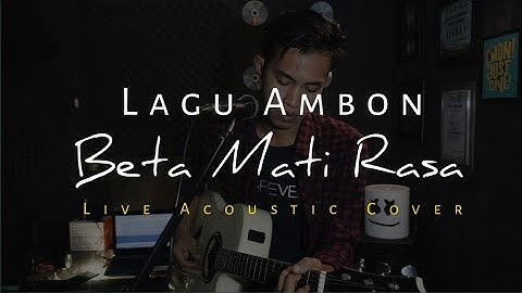 BETA MATI RASA  LAGU AMBON ( LIVE ACOUSTIC ) COVER BY IGHO