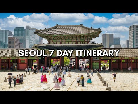 Seoul Korea 2024 Ultimate Travel Guide: 7-Day Itinerary of What to See and Eat 🇰🇷