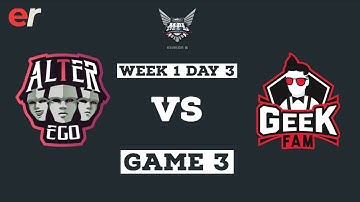 Alter Ego VS Geek Fam GAME 3 | MPL ID S6 Week 1 Day 3