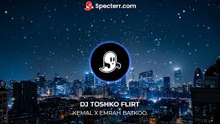KEMAL X EMRAH HARESVA TI DJ TOSHKO FLIRT Resimi