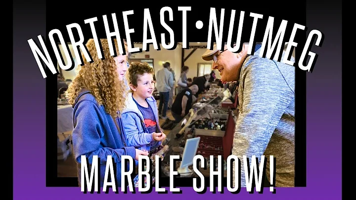 Welcome to the Northeast / Nutmeg Marble Show! 2022