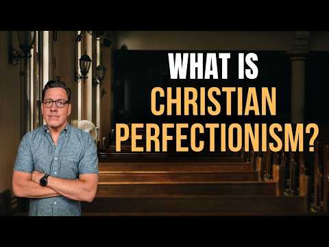 What is Christian Perfectionism?