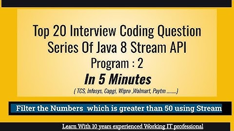 Java 8 Stream API Programming | How To Filter Numbers Which Is grater than 50  (Program 2)