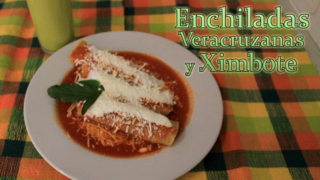 Enchiladas Veracruzanas Ximbote YouTube