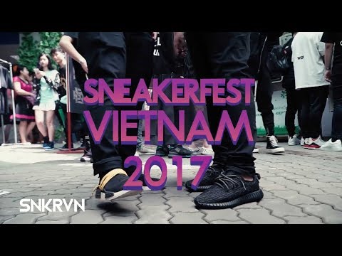 SNEAKER FEST VIETNAM 2017 RECAP | SNKRVN