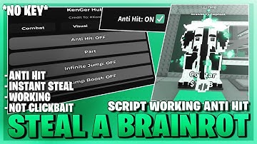 Steal A Brainrot Script *NO KEY* - Anti Hit, Invisible, Brainrot Spawner, Instant Steal & More!  🔥🔄