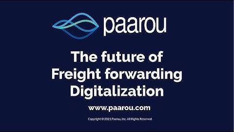 Paarou - The Future of Freight Forwarding Digitalization