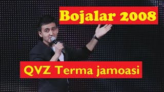 QVZ terma jamoasi / Bojalar shou 2008 yil