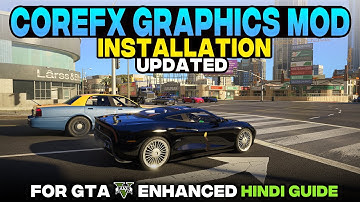 CoreFX Graphics Mod For GTA 5 Enhanced | Install With OpenIV | Guide Update 2025