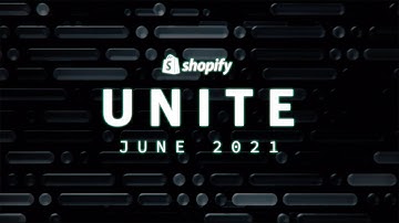 Shopify Unite 2021 | Coding commerce. Together.