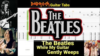 While My Guitar Gently Weeps - The Beatles - Guitar   Bass TABS Lesson