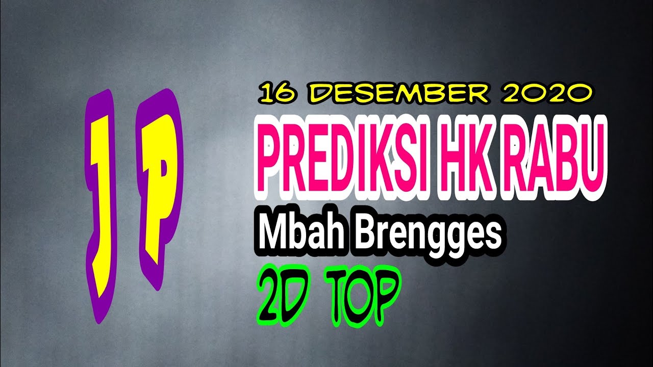Prediksi Hk 16 Desember 2020 Jebol Bandot Youtube