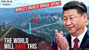 CHINA JUST OPENED THE WORLDS HIGHEST BRIDGE THAT MADE THE WORLD JEALOUS 