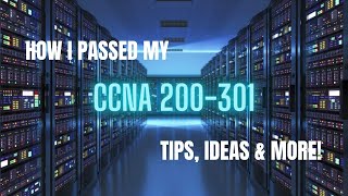MY EXPERIENCE TAKING THE NEW CCNA 200-301 AND HOW TO PASS IT !