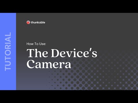How to Use the Device’s Camera in a Thunkable App