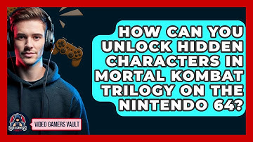 How Can You Unlock Hidden Characters in Mortal Kombat Trilogy on the Nintendo 64?
