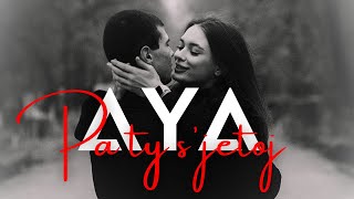AYA - PA TY S'JETOJ