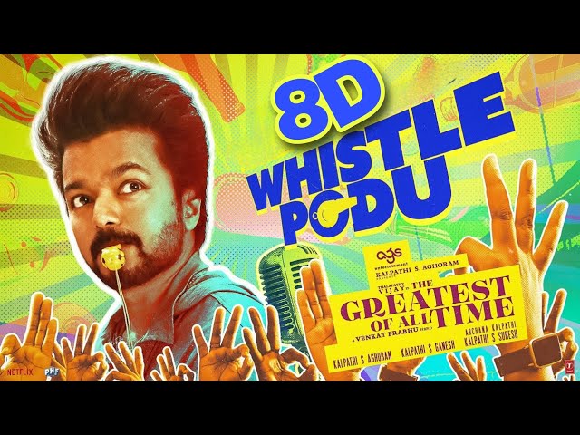 Whistle Podu 8D song | The Greatest of All Time | Thalapathy Vijay | Yuvan | 32d Effects class=