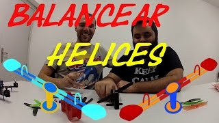 Balanceado de Helices