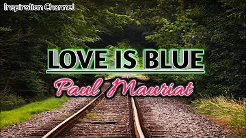 Paul Mauriat - ( Love Is Blue ) With Lyric.