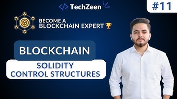 Blockchain Tutorial #11: Solidity Control Structures | If-Else, For, While & Do-While (2025)