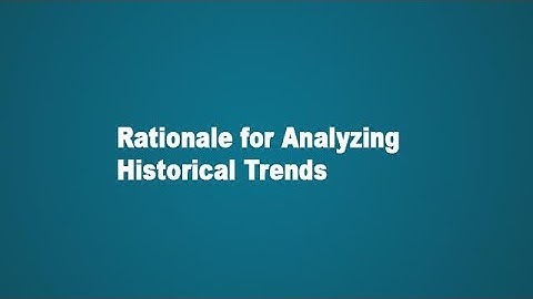 Financial Modeling in Excel - Rationale for Analyzing Historical Trends
