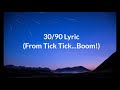 Andrew Garfield-30/90 (Lyrics)(From Tick Tick...Boom!)(Netflix Film),Vanessa Hudgens & Joshua Henry.